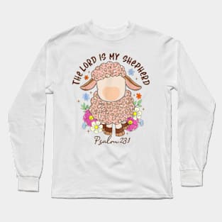 The Lord Is My Shepherd Long Sleeve T-Shirt